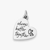 Always Better Together Heart Charm