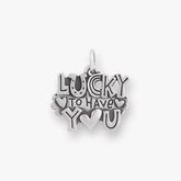 Lucky to Have You Charm
