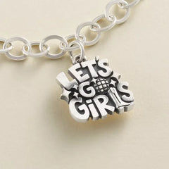 Let's Go Girls Charm