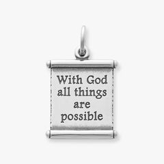 All Things Are Possible Scroll Charm